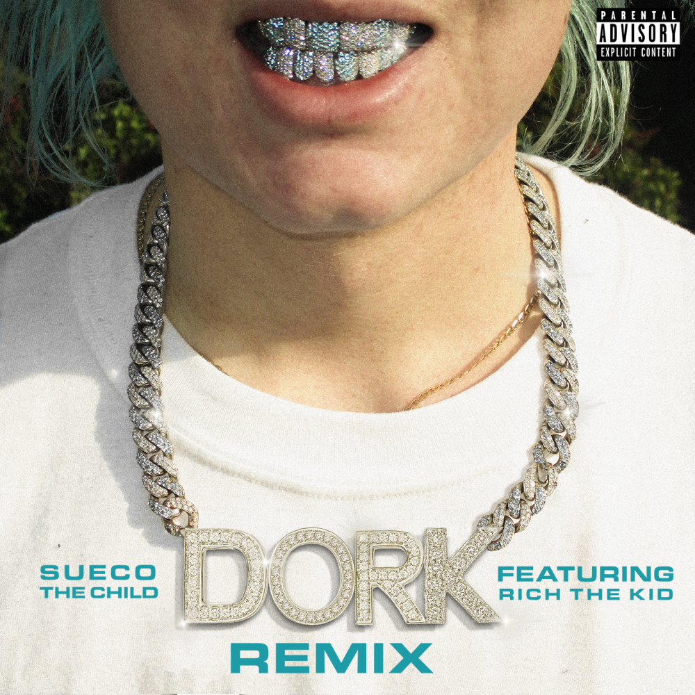 dork (Remix) [feat. Rich The Kid] (Explicit) (Remix|Explicit)