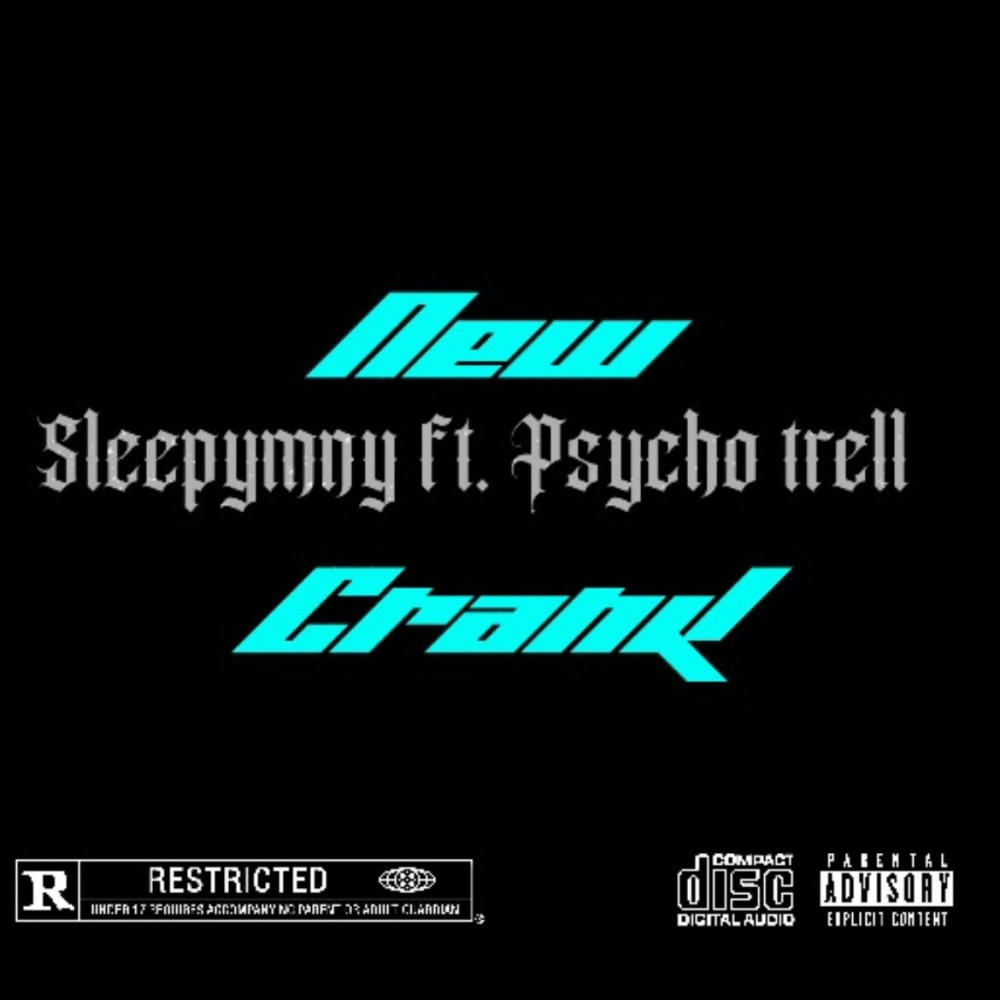 New Crankk (feat. Psycho Trell) (Explicit)