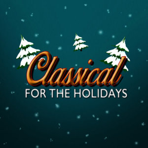 收聽Classical Christmas Music and Holiday Songs的Campanas De Navidad歌詞歌曲