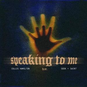 Cellus Hamilton的專輯Speaking to Me (Explicit)