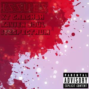 Issues (feat. Xavier Soul & ItzSpectrum) (Explicit) dari Xavier Soul