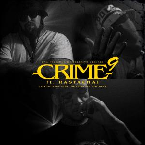 อัลบัม CRIME #9 (feat. Rastachai & Trozos DE Groove) ศิลปิน Crime