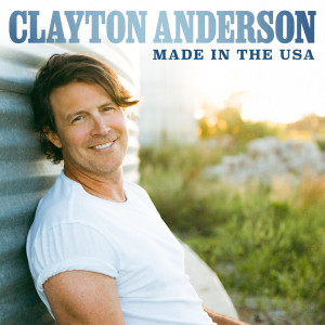 Clayton Anderson的專輯Made in the USA