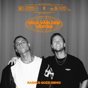 Samir & Viktor的專輯Hela världen väntar (RASMUS GOZZI REMIX)