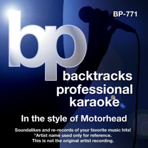 Backtrack Professional Karaoke Band的專輯Karaoke - In the Style of Motorhead