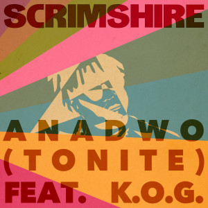 Album Anadwo (Tonite) (Radio Edit) from Scrimshire