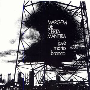 José Mário Branco的專輯Margem De Certa Maneira