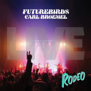 Futurebirds的專輯Rodeo (Live)