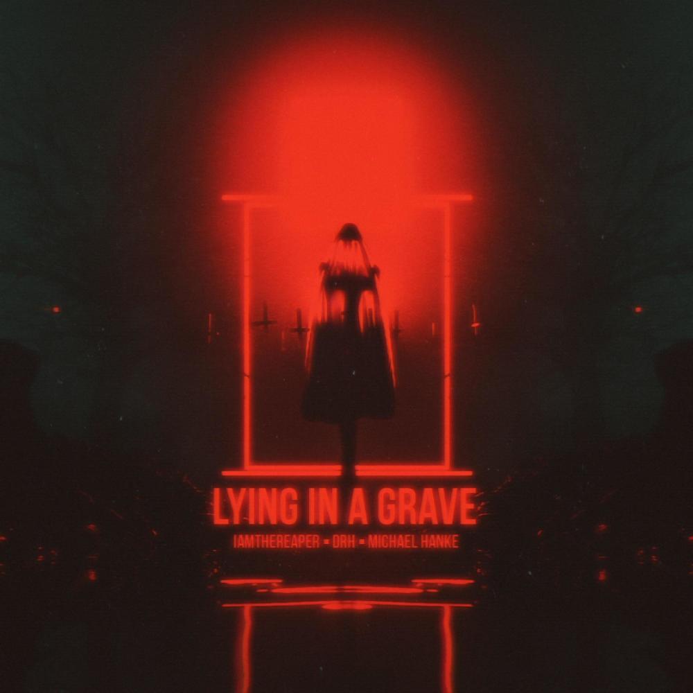 Lying in a Grave (feat. DRH)