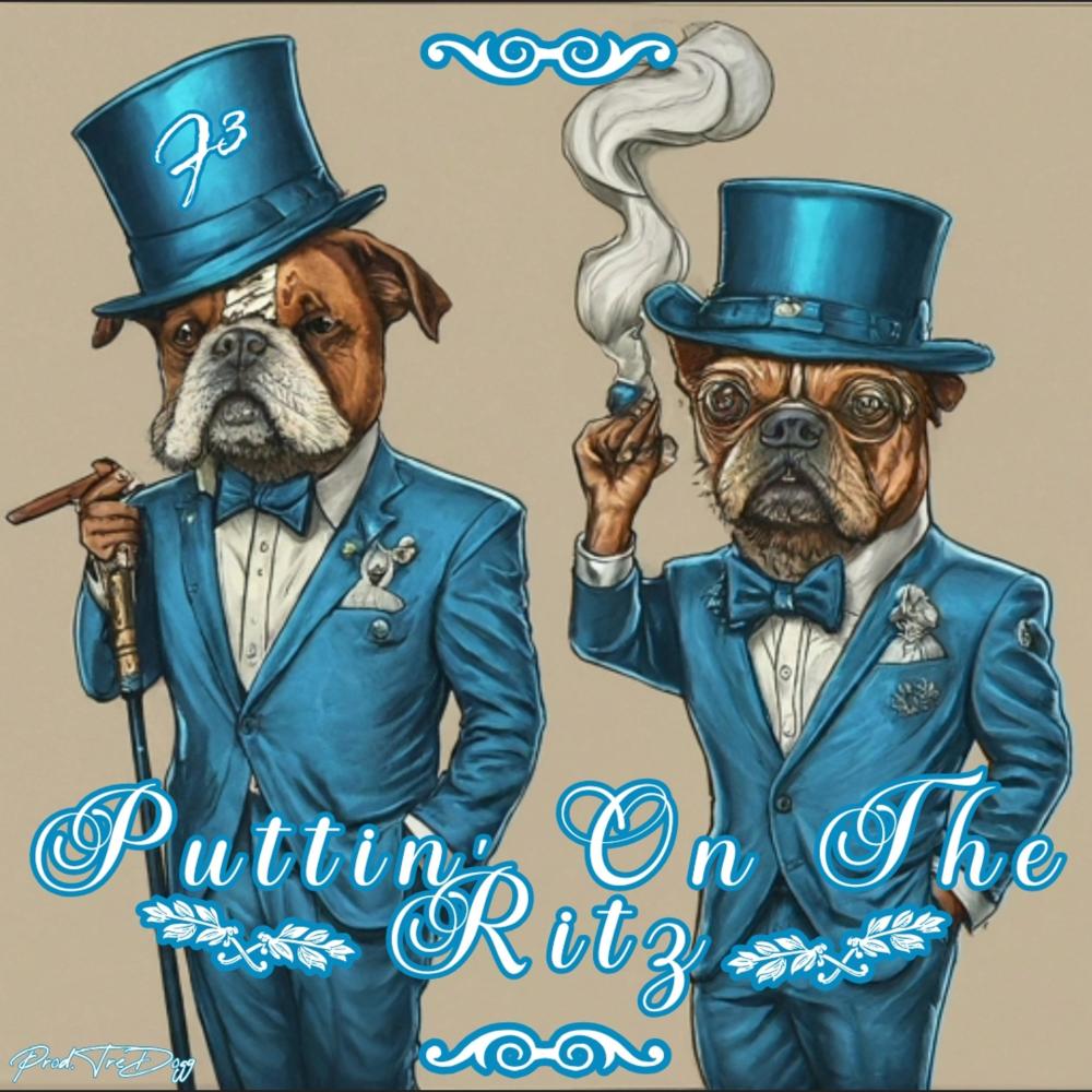 Puttin' On The Ritz (F3 Remix)