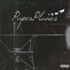 ดาวน์โหลดและฟังเพลง Paper Planes (Explicit) พร้อมเนื้อเพลงจาก Skotown