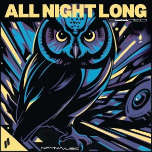 ดาวน์โหลดและฟังเพลง All Night Long พร้อมเนื้อเพลงจาก Spaded