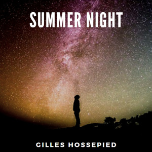 收聽Gilles Hossepied的Summer Night歌詞歌曲