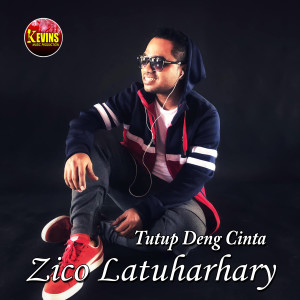 Album Tutup Deng Cinta oleh Zico Latuharhary