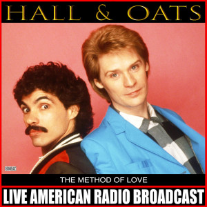 Hall & Oates的专辑The Method Of Love (Live)