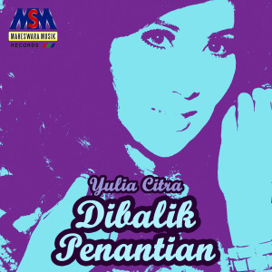 Dengarkan lagu Dibalik Penantian nyanyian Yulia Citra dengan lirik