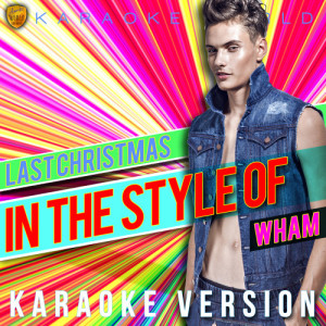ดาวน์โหลดและฟังเพลง Last Christmas (In the Style of Wham) [Karaoke Version] (Karaoke Version) พร้อมเนื้อเพลงจาก Ameritz Karaoke World