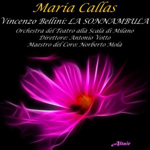 Album Vincenzo Bellini: La sonnambula (Live) oleh Orchestra del Teatro alla Scala di Milano