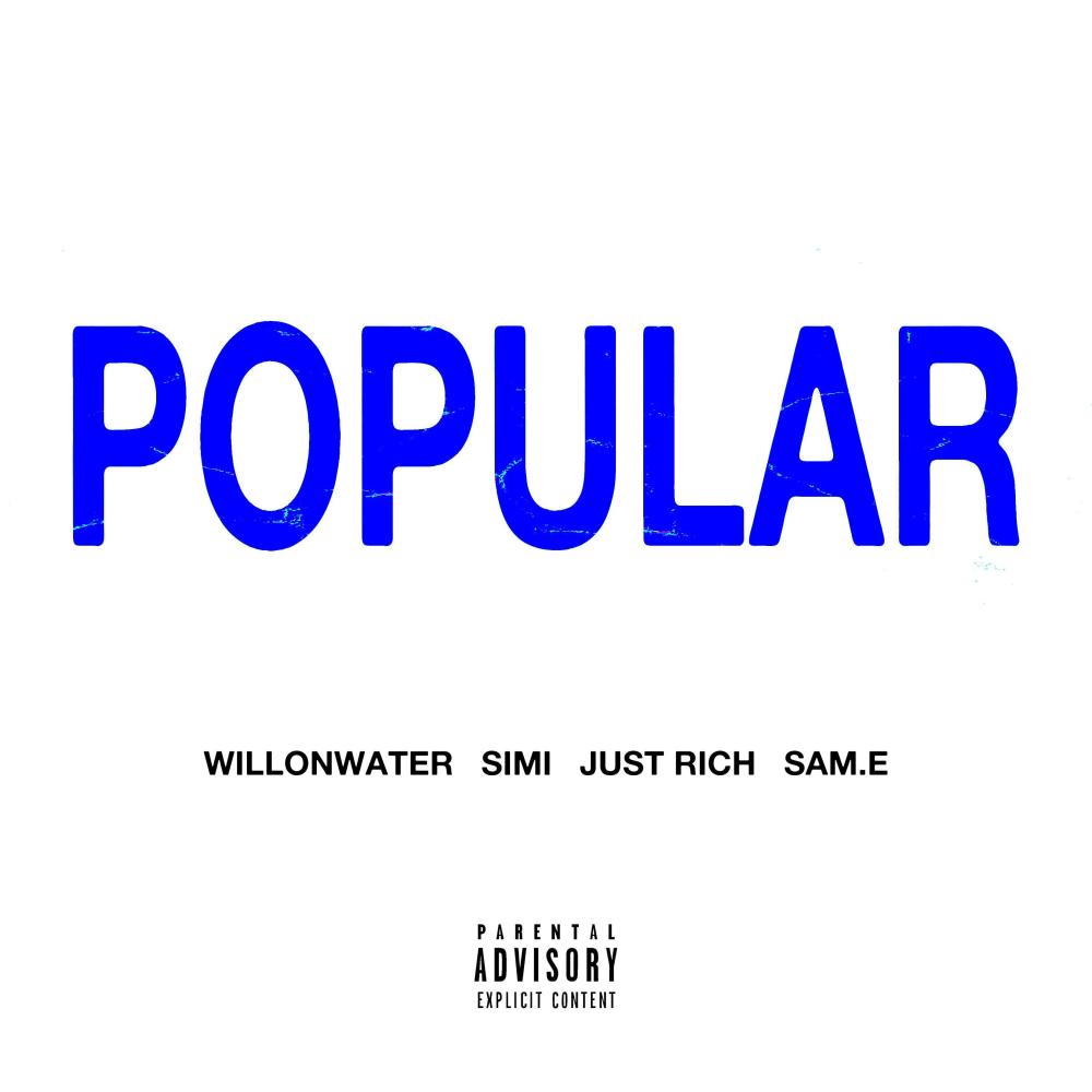 POPULAR (feat. SIMI, Just Rich & sam.e) (Explicit)