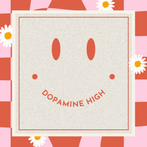 Various Artists的專輯Dopamine High (Explicit)