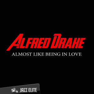 Alfred Drake的專輯Almost Like Being In Love