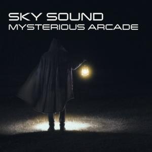 Listen to Mysterious Arcade song with lyrics from Sky Sound