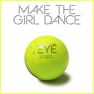 ดาวน์โหลดและฟังเพลง Yéyé (Ooh La La) พร้อมเนื้อเพลงจาก Make the Girl Dance
