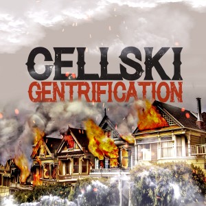 Album Gentrification (Explicit) from Cellski