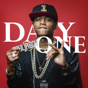 Dengarkan Day One lagu dari Soulja Boy Tell 'Em dengan lirik
