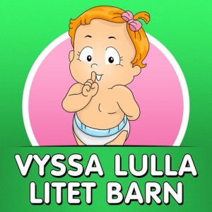 ดาวน์โหลดและฟังเพลง Vyssa lulla litet barn พร้อมเนื้อเพลงจาก Susanne Bertlin
