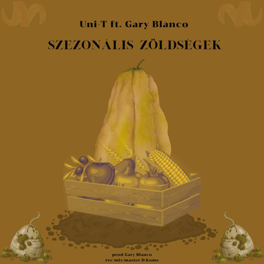 Szezonális Zöldségek (feat. Gary Blanco) (Explicit)