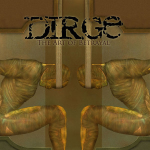 Album The Art of Betrayal (20th Anniversary Edition) [Explicit] from Dirge