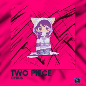 Dengarkan Two Piece lagu dari Cyrus dengan lirik