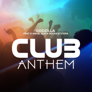 อัลบัม Club Anthem ศิลปิน Godzilla
