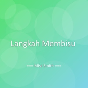 Listen to Langkah Membisu song with lyrics from Miss Smith