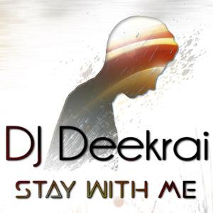 DJ Deekrai的專輯Stay With Me