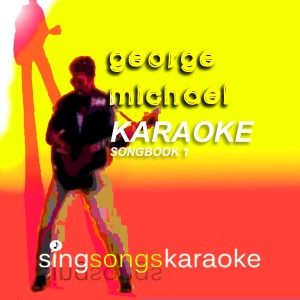 อัลบัม The George Michael Karaoke Songbook 1 ศิลปิน The 1990s Karaoke Band