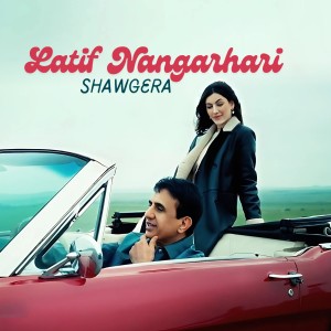 Listen to Shawgera song with lyrics from Latif Nangarhari