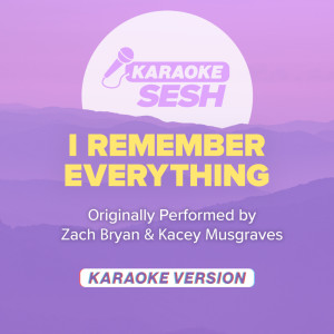 I Remember Everything (Originally Performed by Zach Bryan & Kacey Musgraves) (Karaoke Version)