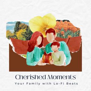 Cherished Moments: Your Family with Lo-Fi Beats