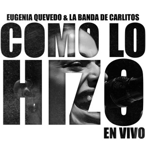 La Banda de Carlitos的專輯Como Lo Hizo? (En Vivo)