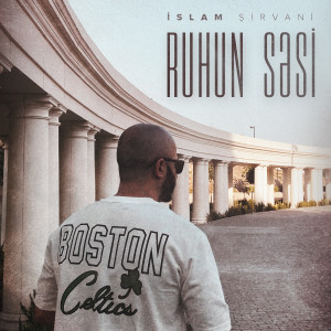 Listen to Ruhun Səsi song with lyrics from İslam Şirvani