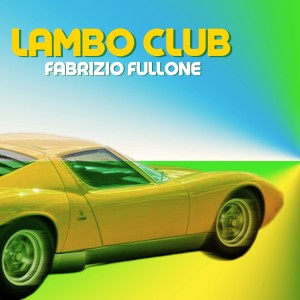 Fabrizio Fullone的專輯Lambo Club