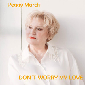 อัลบัม Don't Worry My Love ศิลปิน Peggy March