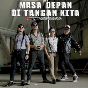 Album Masa Depan di Tangan Kita from 3 Pemuda Berbahaya