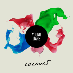 ดาวน์โหลดและฟังเพลง Colours พร้อมเนื้อเพลงจาก Young Liars