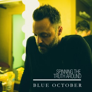 Blue October的專輯Spinning the Truth Around