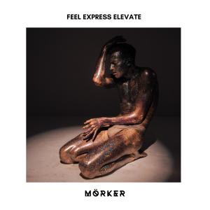 อัลบัม Feel Express Elevate ศิลปิน Morker