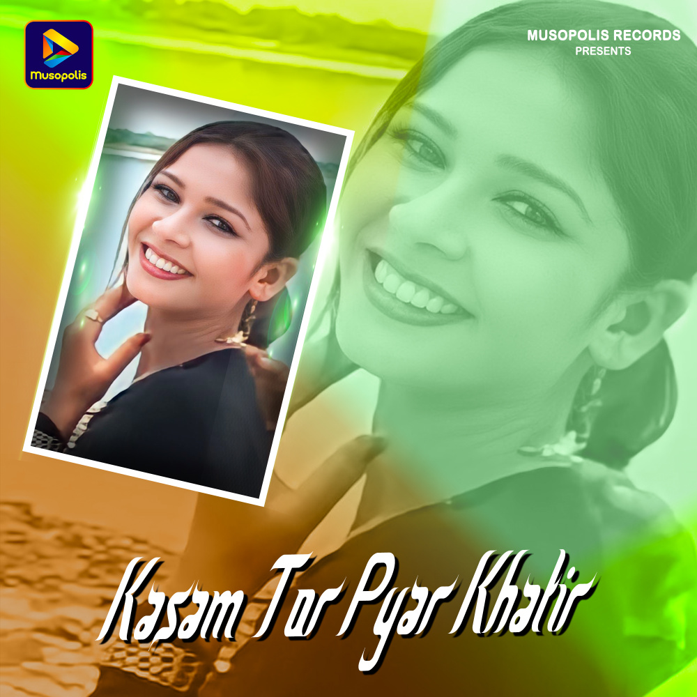 Kasam Tor Pyar Khatir