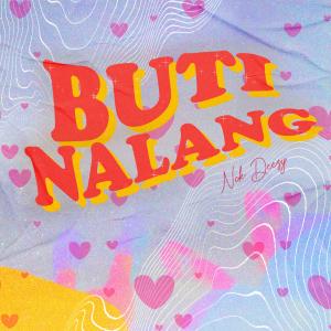 收聽Nck Deezy的Buti Nalang歌詞歌曲